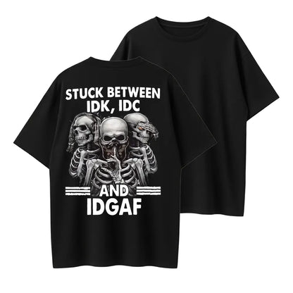 Stuck Between IDK IDC IDGAF Funny Skull Graphic Organic Cotton Unisex T-Shirt
