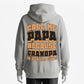 Call Me Daddy — “Grandpa” Is for Old Guys Hoodie