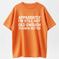 100% Cotton Funny Quote T-Shirt – “Apparently I’m Still Not Old Enough To Know Better” Vintage Humor Graphic Tee for Men & Women