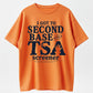 I Got To Second Base With A TSA Screener Funny Graphic Pure Cotton T-Shirt