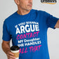 Urbntees If You Wanna Argue Contact My Daughter She Handles It Organic Cotton Unisex T-Shirt