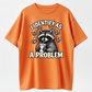 I Identify As A Problem Shirt, Funny Raccoon Meme Tee, Sarcastic Personality Quote T-Shirt