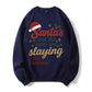 100% Cotton "Santa's Not the Only One Slaying This Christmas" Festive Sweatshirt