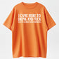 I Came Here To Drink And And Im Almost Done Drinking Tshirt, Funny Meme Tee, Gift for Them menswear