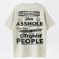 Warning This Asshole Does Not Play Well With Stupid People Funny Sarcastic T-Shirt