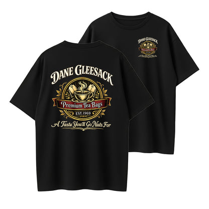 Dane Gleesack Premium Tea Bags Funny T Shirt, Unisex Cotton