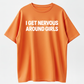 I Get Nervous Around Girls Tshirt, Funny Shirts Men