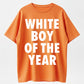 WHITE BOY OF THE YEAR SHIRT - Man Menswear Oversized Tshirt Streetwear Casual Classic Cotton Shortsleeve