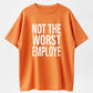 Not the Worst Employee Funny Sarcastic Organic Cotton Unisex T-Shirt