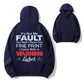 It's Not My Fault Fine Print Warning Funny Organic Cotton Unisex Hoodie