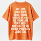 Urbntees My Job Rewards Excellence With Everyone Else's Work Funny Organic Cotton Unisex T-Shirt
