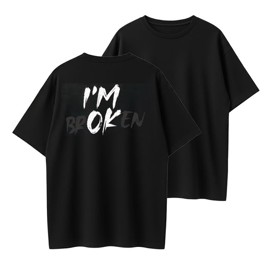 100% Cotton "I'm Broken" T-Shirt – Bold Brushstroke Graphic, Soft & Relatable