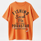 Mens Fishing Saved Me from Being A Pornstar Now Im Just A Hooker Funny T Shirt