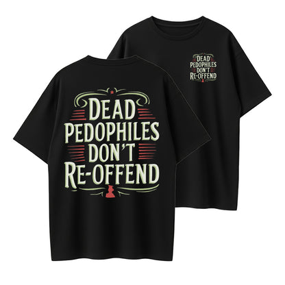 Urbntees Dead Pedophiles Don't Reoffend Justice Organic Cotton Unisex T-Shirt