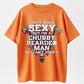 100% Cotton "I Hate Being Sexy, But I'm a Chubby Bearded Man" T-Shirt – Humor & Beard Life Tee