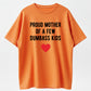 Proud Mom of Dumbass Kids Funny Family Humor Organic Cotton Unisex T-Shirt