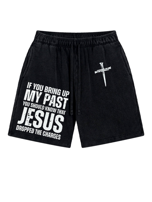 If You Bring Up My Past  Pattern Shorts Pants