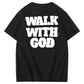Walk With God 100% Cotton T-Shirt
