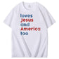 Loves Jesus and America Too Print Pattern Crew Neck T-Shirt