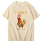 F-Caw-F Chicken 100% Cotton T-Shirt