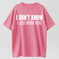 Urbntees "I Don't Know I Just Work Here" Bold Text Sarcastic Work Pure Cotton Tee