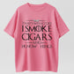 That's What I Do, I Smoke Cigars and I Know Things T-Shirt