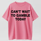 Can't Wait To Gamble Today Heavy Cotton Tee - Funny Shirt - Poker - Blackjack - Casino - Gift For Men and Women - Roulette - Slots