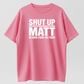 Unisex Chic Cute Cartoon "Shut Up Matt" Meme Retro Slogan Tee, Figure-Flattering Comfortable Casual Streetwear Top, Machine Washable