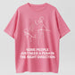 Urbntees Some People Just Need a Push in the Right Direction Funny Graphic Pure Cotton T-Shirt