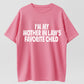 100% Cotton I'm My Mother In Law's Favorite Child Humor Graphic T-Shirt