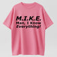 Funny Mike T-Shirt - 'Knows Everything' Humor Gift for Men - Birthday & Father's Day Top Cotton graphic tees men gifts