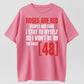 Roses Are Red People Are Fake I Stay To Myself So I Won't Be On The First 48 T-Shirt