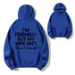 I'm Friendly But My Wife Isn't Don't Touch Funny Organic Cotton Unisex Hoodie