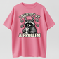 I Identify As A Problem Shirt, Funny Raccoon Meme Tee, Sarcastic Personality Quote T-Shirt