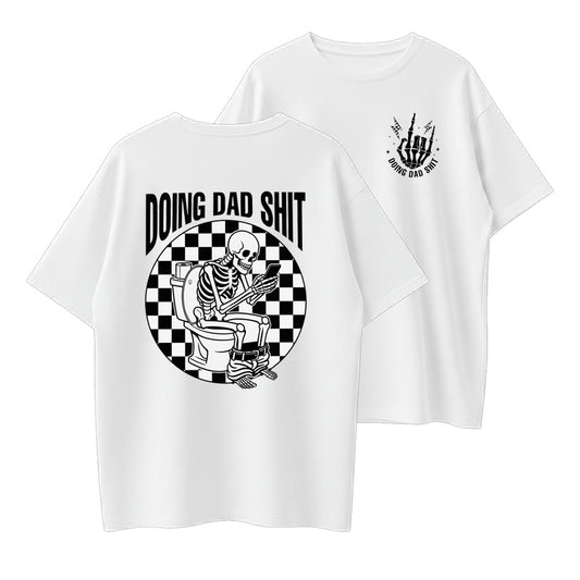 Fresh Take on Fatherhood – Doing Dad Shit Tee, Humorous Gift for Every Dad