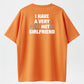 I Have A Very Psychotic Girlfriend Funny Relationship Humor T-Shirt