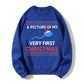 100% Cotton "A Picture of My Very First Christmas" Funny Ugly Holiday Sweatshirt