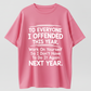 "To Everyone I Offended This Year Work On" Quote Sports Summer Party Graphic Tee