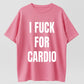 Urbntees I Fuck for Cardio Funny Workout Motivation Organic Cotton Unisex T-Shirt