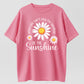 "Be The Sunshine" Inspirational Graphic Printed Unisex Fashion Tees