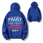 It's Not My Fault Fine Print Warning Funny Organic Cotton Unisex Hoodie