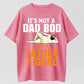 Funny Graphic T-Shirt for Men "Not a Dad Bod It's a Father Figure"
