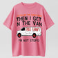 Gotta See The Candy First Then I Get In The Van I'm Not Stupid Funny Sarcastic Free Candy Van Graphic T-Shirt