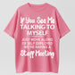 Humorous Self-Employed T-Shirt – 'If You See Me Talking to Myself' Funny Design for Entrepreneurs