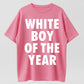 WHITE BOY OF THE YEAR SHIRT - Man Menswear Oversized Tshirt Streetwear Casual Classic Cotton Shortsleeve