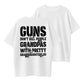 100% Cotton "Guns Don't Kill People, Grandpas With Granddaughters" Funny Quote T-Shirt