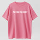 Did I Take My Meds Funny Sarcastic Graphic Pure Cotton T-Shirt
