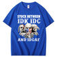 Stuck Between IDK, IDC And IDGAF USA T-Shirt