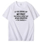 Bring Up My Past  You Should Know That Jesus Dropped The Charges Simple Style  Pattern Print Crew Neck T-Shirt