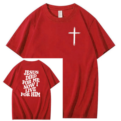 Jesus Died For Me Now I Live For Him Pattern Crew Neck T-Shirt